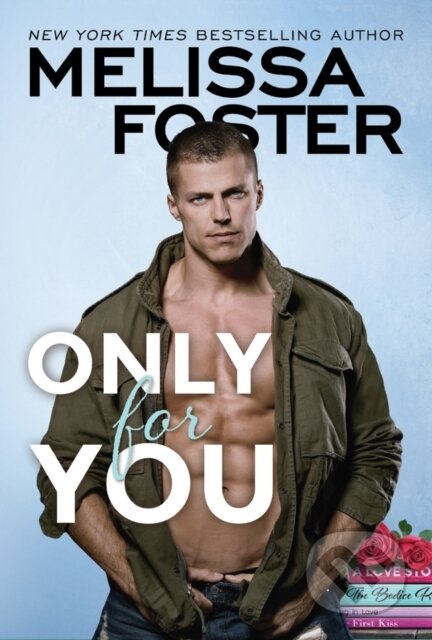 Kniha: Only for You (Melissa Foster). Montlake Romance, 2017 Kniha: Only for You (Melissa Foster). Montlake Romance, 2017