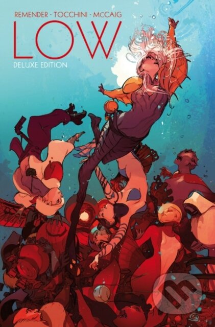 Kniha: Low Book One (Rick Remender). Image Comics, 2017 Kniha: Low Book One (Rick Remender). Image Comics, 2017