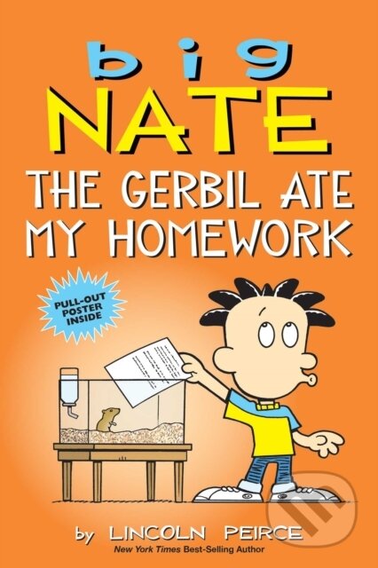 Kniha: Big Nate: The Gerbil Ate My Homework (Lincoln Peirce). Andrews McMeel, 2020 Kniha: Big Nate: The Gerbil Ate My Homework (Lincoln Peirce). Andrews McMeel, 2020