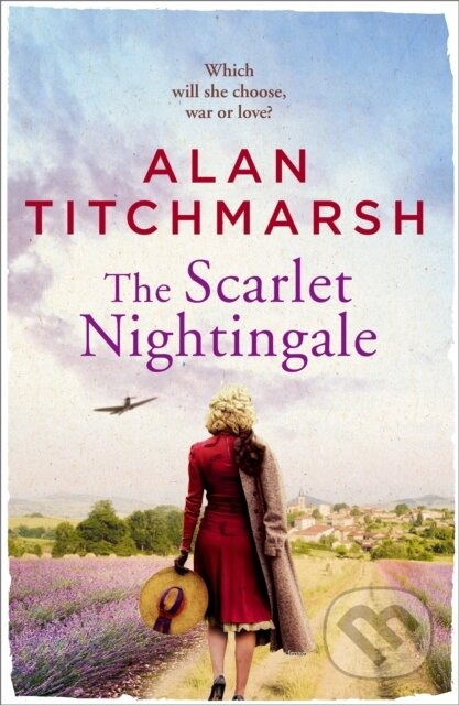 Kniha: The Scarlet Nightingale (Alan Titchmarsh). Hodder Paperback, 2019 Kniha: The Scarlet Nightingale (Alan Titchmarsh). Hodder Paperback, 2019