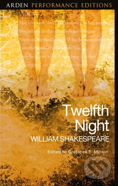Kniha: Twelfth Night: Arden Performance Editions (William Shakespeare a Gretchen E. Minton). , 2020 Kniha: Twelfth Night: Arden Performance Editions (William Shakespeare a Gretchen E. Minton). , 2020