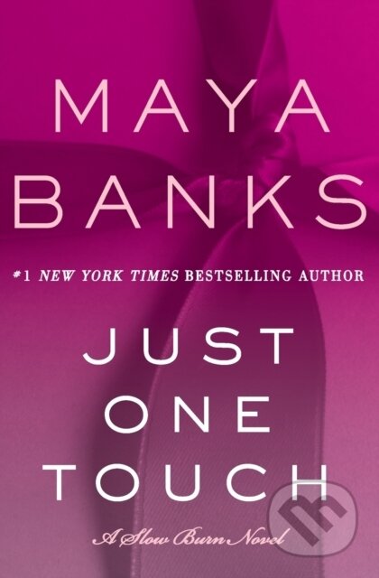 Kniha: Just One Touch (Maya Banks). Avon, 2017 Kniha: Just One Touch (Maya Banks). Avon, 2017
