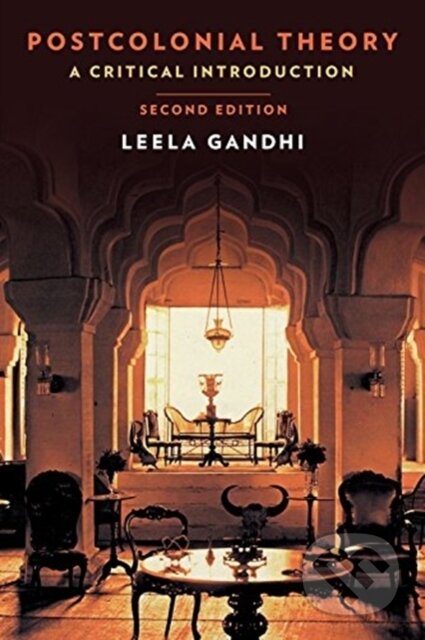Kniha: Postcolonial Theory (Leela Gandhi). Columbia University Press, 2019 Kniha: Postcolonial Theory (Leela Gandhi). Columbia University Press, 2019