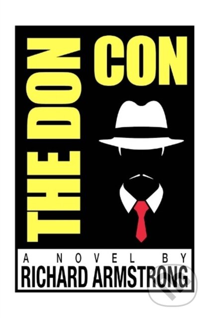 Kniha: The Don Con (Richard Armstrong). , 2019 Kniha: The Don Con (Richard Armstrong). , 2019
