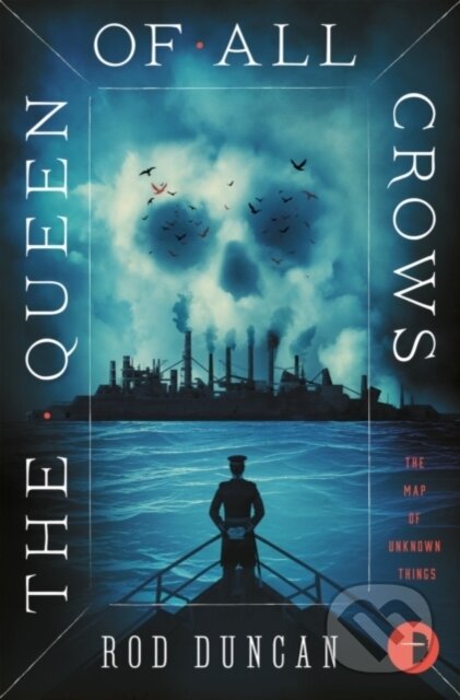 Kniha: The Queen of All Crows (Rod Duncan). Angry Robot, 2018 Kniha: The Queen of All Crows (Rod Duncan). Angry Robot, 2018