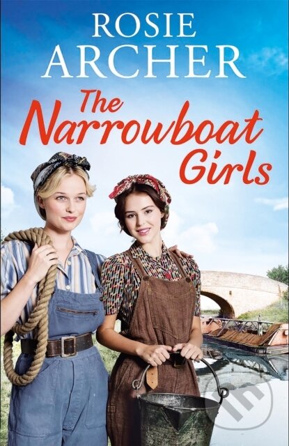Kniha: The Narrowboat Girls (Rosie Archer). Quercus, 2018 Kniha: The Narrowboat Girls (Rosie Archer). Quercus, 2018