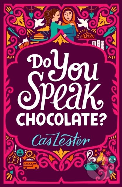 Kniha: Do You Speak Chocolate? (Cas Lester). Piccadilly, 2017 Kniha: Do You Speak Chocolate? (Cas Lester). Piccadilly, 2017