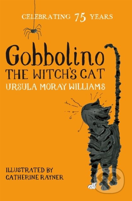 Kniha: Gobbolino the Witch's Cat (Ursula Moray Williams). Pan Macmillan, 2017 Kniha: Gobbolino the Witch's Cat (Ursula Moray Williams). Pan Macmillan, 2017
