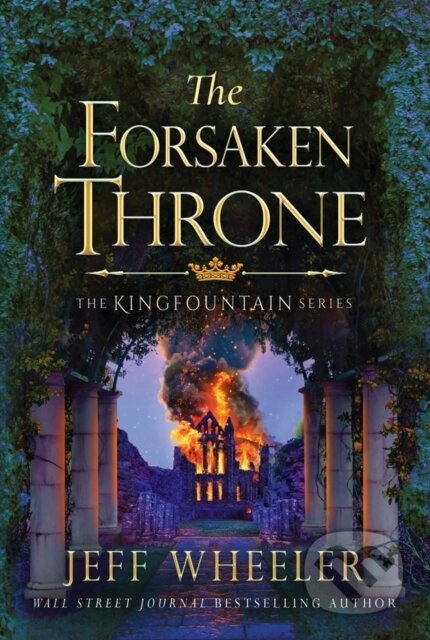 Kniha: The Forsaken Throne (Jeff Wheeler). , 2017 Kniha: The Forsaken Throne (Jeff Wheeler). , 2017