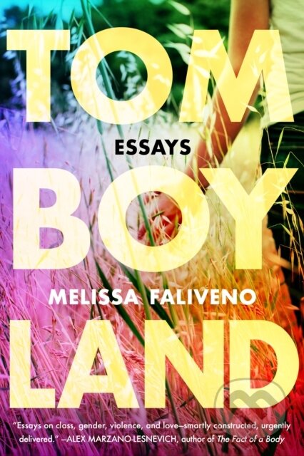 Kniha: Tomboyland (Melissa Faliveno). Lake Union Publishing, 2020 Kniha: Tomboyland (Melissa Faliveno). Lake Union Publishing, 2020