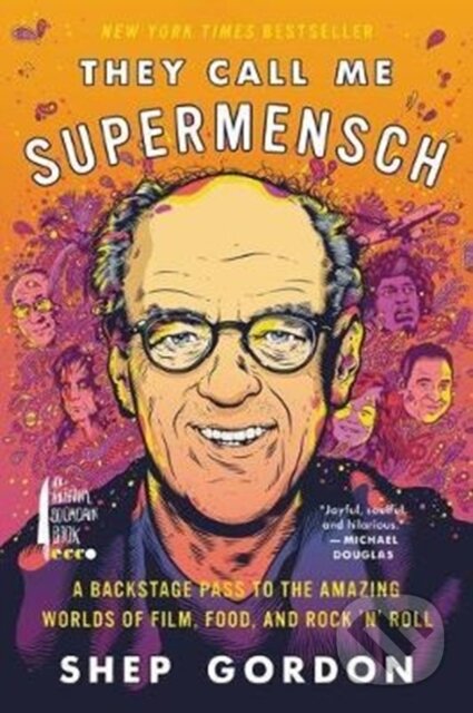 Kniha: They Call Me Supermensch (Shep Gordon). HarperCollins, 2018 Kniha: They Call Me Supermensch (Shep Gordon). HarperCollins, 2018