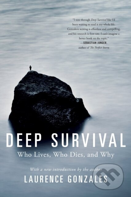 Kniha: Deep Survival (Laurence Gonzales). WW Norton & Co, 2017 Kniha: Deep Survival (Laurence Gonzales). WW Norton & Co, 2017