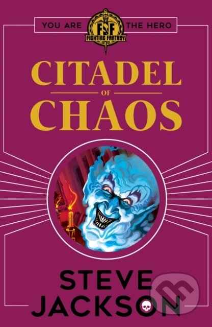 Kniha: Fighting Fantasy: Citadel of Chaos (Steve Jackson). Scholastic, 2017 Kniha: Fighting Fantasy: Citadel of Chaos (Steve Jackson). Scholastic, 2017