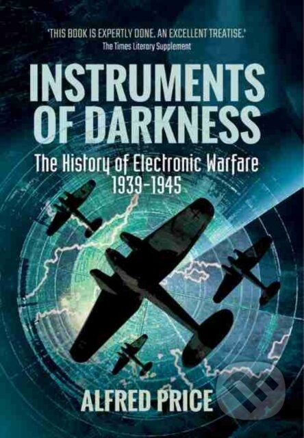 Kniha: Instruments of Darkness (Alfred Price). , 2017 Kniha: Instruments of Darkness (Alfred Price). , 2017