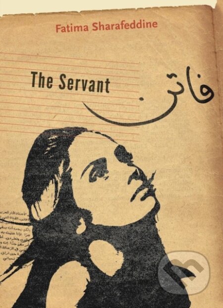 Kniha: The Servant (Fatima Sharafeddine). , 2017 Kniha: The Servant (Fatima Sharafeddine). , 2017