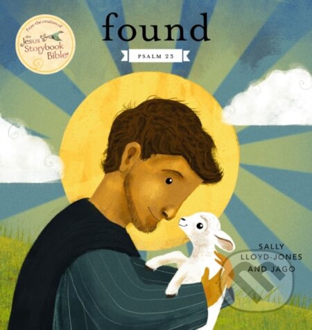 Kniha: Found (Sally Lloyd-Jones). Zonderkidz, 2017 Kniha: Found (Sally Lloyd-Jones). Zonderkidz, 2017
