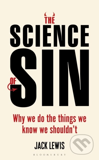 Kniha: The Science of Sin (Jack Lewis). Bloomsbury, 2020 Kniha: The Science of Sin (Jack Lewis). Bloomsbury, 2020