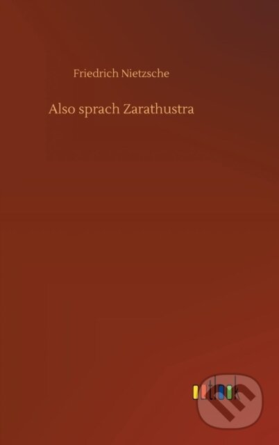 Kniha: Also sprach Zarathustra (Friedrich Nietzsche). Outlook, 2018 Kniha: Also sprach Zarathustra (Friedrich Nietzsche). Outlook, 2018