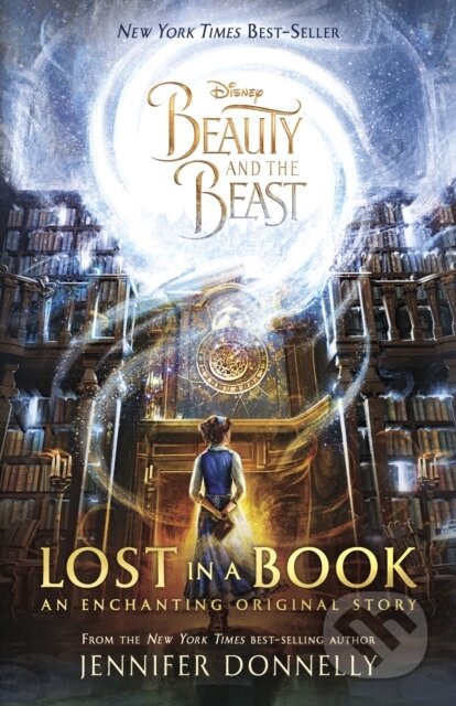Kniha: Beauty and the Beast: Lost in a Book (Jennifer Donnelly). Hyperion, 2019 Kniha: Beauty and the Beast: Lost in a Book (Jennifer Donnelly). Hyperion, 2019