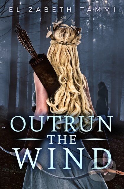 Kniha: Outrun the Wind (Elizabeth Tammi). Flux, 2018 Kniha: Outrun the Wind (Elizabeth Tammi). Flux, 2018