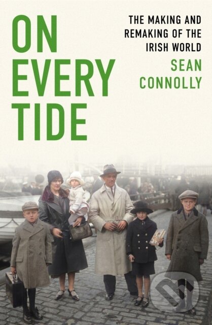 Kniha: On Every Tide (Sean Connolly). Abacus, 2023 Kniha: On Every Tide (Sean Connolly). Abacus, 2023