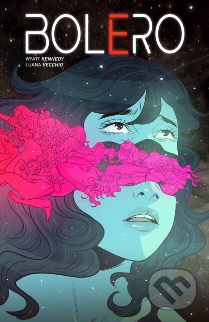 Kniha: Bolero (Wyatt Kennedy). Image Comics, 2022 Kniha: Bolero (Wyatt Kennedy). Image Comics, 2022