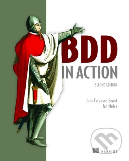 Kniha: BDD in Action (John Smart). Manning Publications, 2023 Kniha: BDD in Action (John Smart). Manning Publications, 2023