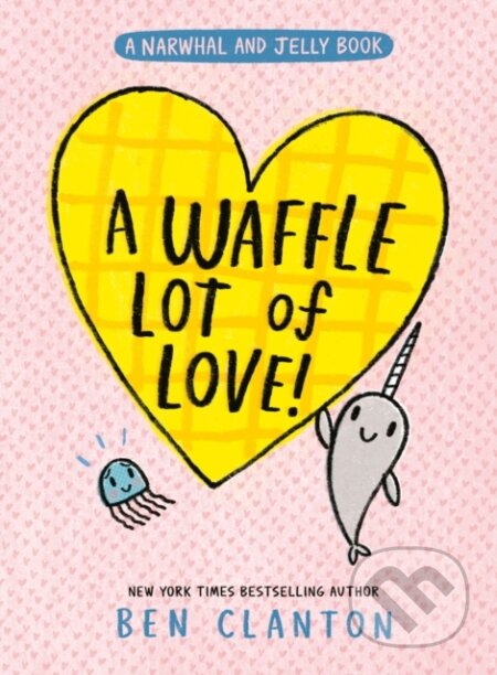 Kniha: A Waffle Lot of Love (Ben Clanton). Farshore, 2026 Kniha: A Waffle Lot of Love (Ben Clanton). Farshore, 2026