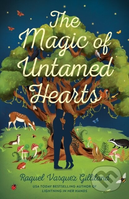 Kniha: The Magic of Untamed Hearts (Raquel Vasquez Gilliland). , 2026 Kniha: The Magic of Untamed Hearts (Raquel Vasquez Gilliland). , 2026