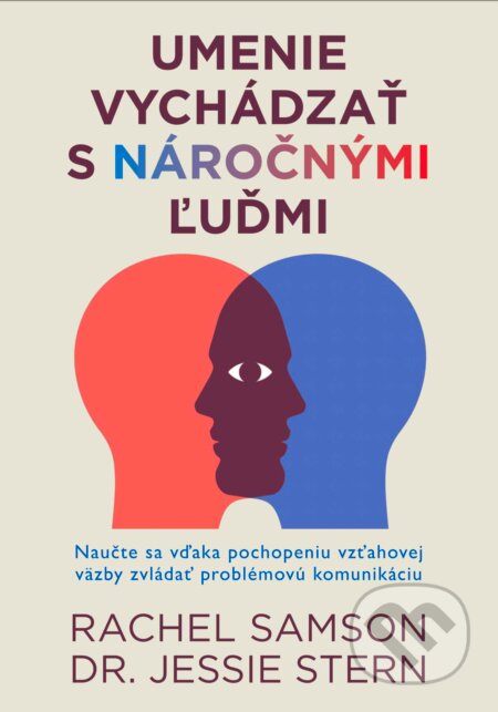 Kniha: Umenie vychádzať s náročnými ľudmi (Rachel Samson a Jessie Stern). Eastone Books, 2026 Kniha: Umenie vychádzať s náročnými ľudmi (Rachel Samson a Jessie Stern). Eastone Books, 2026