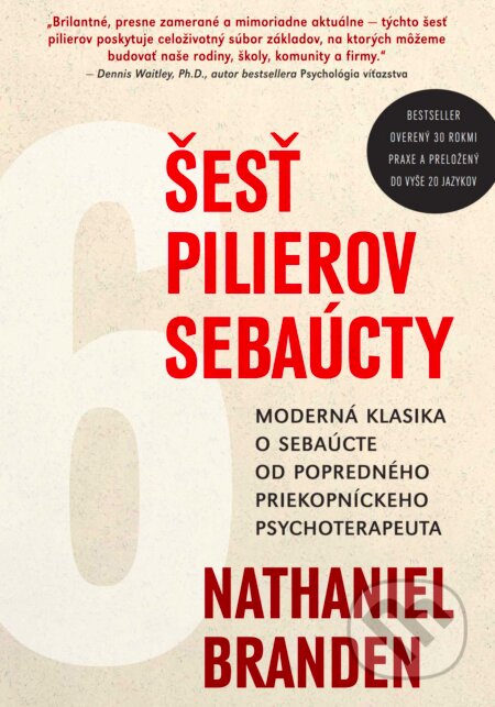 Kniha: Šesť pilierova sebaúcty (Nathaniel Branden). Eastone Books, 2026 Kniha: Šesť pilierova sebaúcty (Nathaniel Branden). Eastone Books, 2026