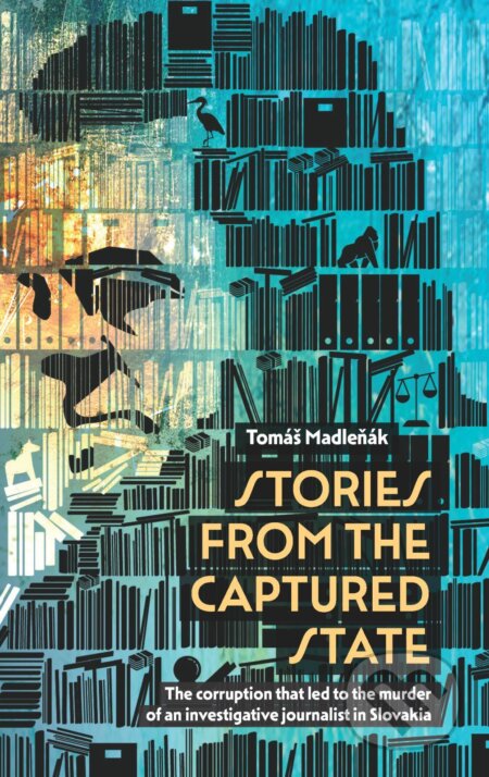 E-kniha: Stories from the captured state (Tomáš Madleňák). Investigatívne centrum Jána Kuciaka, 2026 E-kniha: Stories from the captured state (Tomáš Madleňák). Investigatívne centrum Jána Kuciaka, 2026