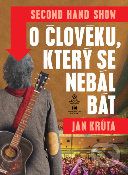 Kniha: O člověku, který se nebál bát (Jan Krůta). Epocha, 2026 Kniha: O člověku, který se nebál bát (Jan Krůta). Epocha, 2026