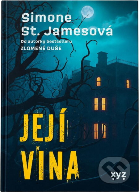 Kniha: Její vina (Simone St. James). XYZ, 2025 Kniha: Její vina (Simone St. James). XYZ, 2025