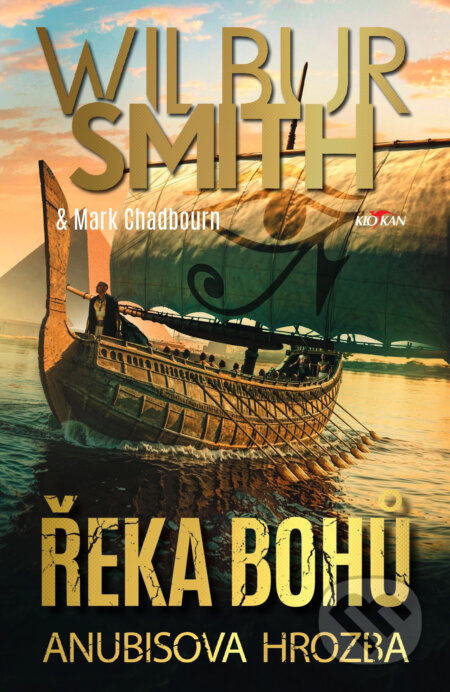 Kniha: Řeka bohů - Anubisova hrozba (Wilbur Smith a Mark Chadbourn). Alpress, 2026 Kniha: Řeka bohů - Anubisova hrozba (Wilbur Smith a Mark Chadbourn). Alpress, 2026