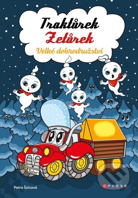 Kniha: Traktůrek Zetůrek a velké dobrodružství (Petra Šolcová). CPRESS, 2026 Kniha: Traktůrek Zetůrek a velké dobrodružství (Petra Šolcová). CPRESS, 2026