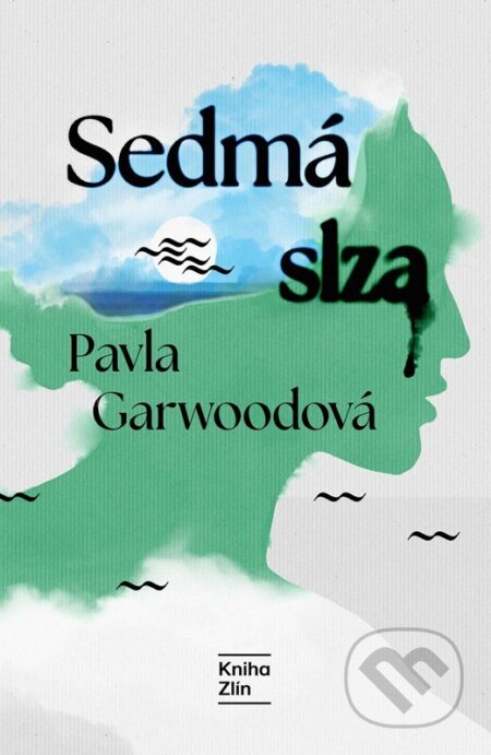 Kniha: Sedmá slza (Pavla Garwoodová). Kniha Zlín, 2026 Kniha: Sedmá slza (Pavla Garwoodová). Kniha Zlín, 2026