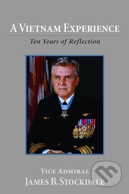 Kniha: A Vietnam Experience (James B. Stockdale). , 1984 Kniha: A Vietnam Experience (James B. Stockdale). , 1984