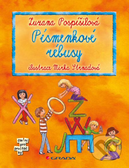 E-kniha: Písmenkové rébusy (Zuzana Pospíšilová a Mirka Strnadová). Grada, 2012 E-kniha: Písmenkové rébusy (Zuzana Pospíšilová a Mirka Strnadová). Grada, 2012