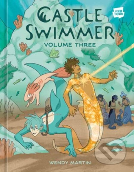 Kniha: Castle Swimmer: Volume 3 (Wendy Martin). Ten speed, 2026 Kniha: Castle Swimmer: Volume 3 (Wendy Martin). Ten speed, 2026