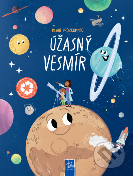 Kniha: Mladý průzkumník: Úžasný vesmír (YoYo Books). YoYo Books, 2026 Kniha: Mladý průzkumník: Úžasný vesmír (YoYo Books). YoYo Books, 2026