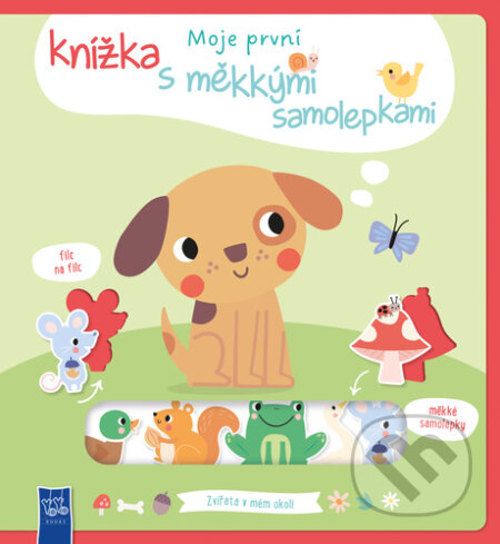 Kniha: Moje první knížka s měkkými samolepkami: Zvířata (YoYo Books). YoYo Books, 2026 Kniha: Moje první knížka s měkkými samolepkami: Zvířata (YoYo Books). YoYo Books, 2026