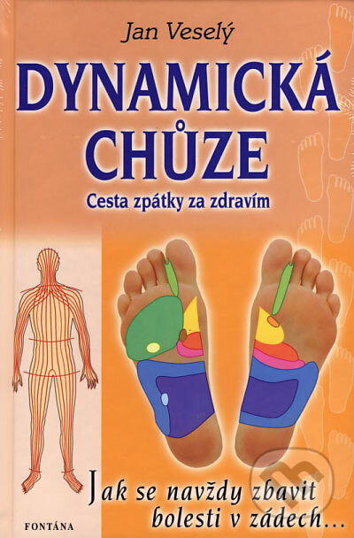 Kniha: Dynamická chůze (Jan Veselý). Fontána, 2007 Kniha: Dynamická chůze (Jan Veselý). Fontána, 2007