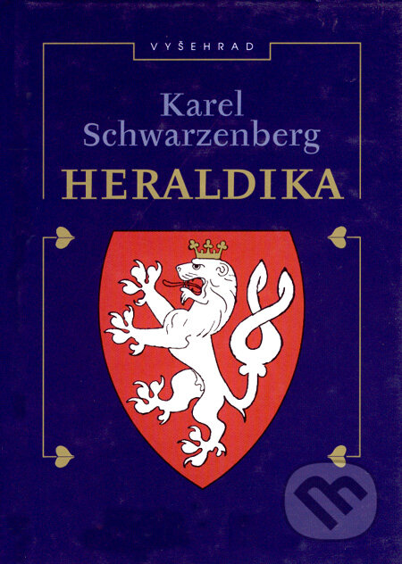 Kniha: Heraldika (Karel Schwarzenberg). Vyšehrad, 2007 Kniha: Heraldika (Karel Schwarzenberg). Vyšehrad, 2007