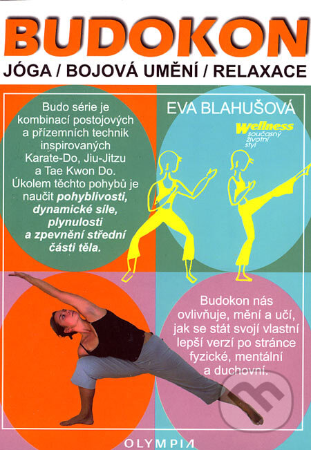 Kniha: Budokon (Eva Blahušová). Olympia, 2007 Kniha: Budokon (Eva Blahušová). Olympia, 2007