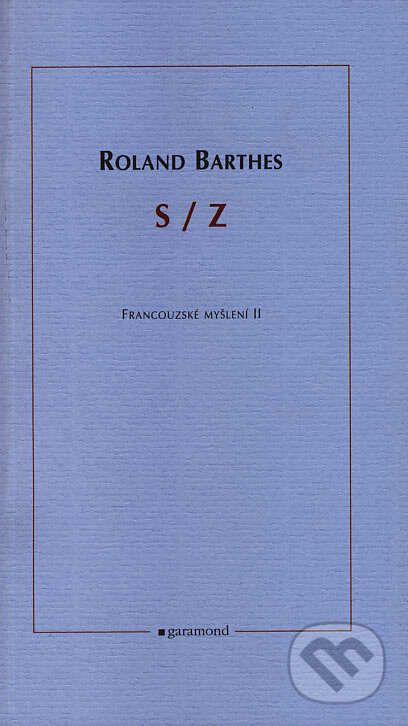 S/Z - Roland Barthes, Garamond, 2007