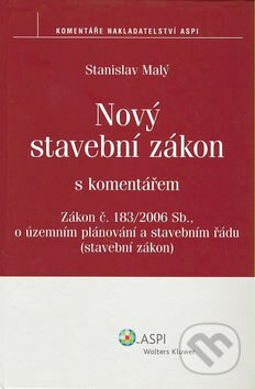 Nový stavební zákon - Stanislav Malý, ASPI, 2007