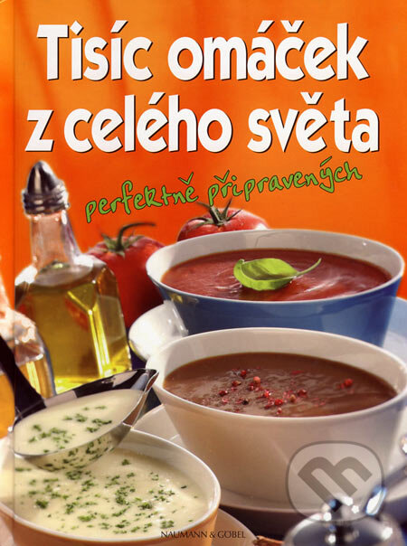 Kniha: Tisíc omáček z celého světa (Naumann & Göbel). Naumann & Göbel, 2007 Kniha: Tisíc omáček z celého světa (Naumann & Göbel). Naumann & Göbel, 2007
