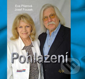Kniha: Pohlazení (Eva Pilarová a Josef Fousek). Pragoline, 2007 Kniha: Pohlazení (Eva Pilarová a Josef Fousek). Pragoline, 2007