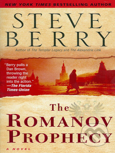 Kniha: The Romanov Prophecy (Steve Berry). Random House, 2004 Kniha: The Romanov Prophecy (Steve Berry). Random House, 2004
